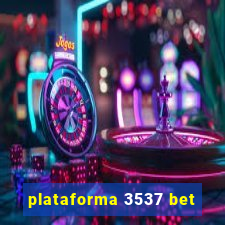 plataforma 3537 bet